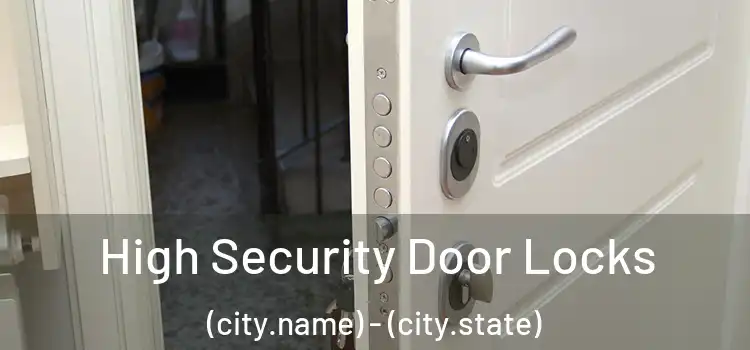  High Security Door Locks (city.name) - (city.state)
